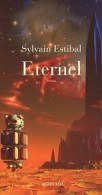 Éternel (2009) De Sylvain Estibal - Other & Unclassified