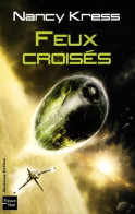 FEUX CROISES (2009) De Nancy Kress - Andere & Zonder Classificatie