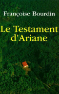 Le Testament D'Ariane Tome I (2011) De Françoise Bourdin - Sonstige & Ohne Zuordnung