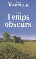 Temps Obscurs (2009) De Roger Vannier - Turismo