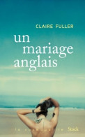 Un Mariage Anglais (2018) De Claire Fuller - Autres & Non Classés