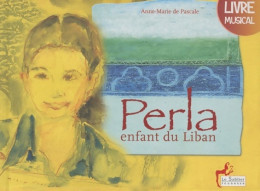 Perla, Enfant Du Liban / Contes Du Liban (1cd Audio) (2010) De Anne-Marie De Pascale - Andere & Zonder Classificatie