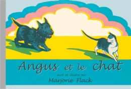 Angus Et La Chatte (2005) De Marjorie Flack - Sonstige & Ohne Zuordnung