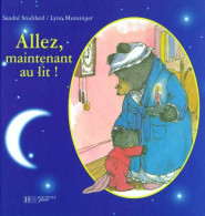 Allez Maintenant Au Lit ! (0) De Stoddard Sandol - Autres & Non Classés