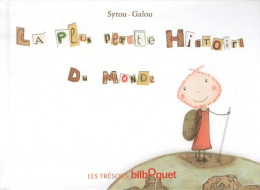 La Plus Petite Histoire Du Monde (2011) De Sytou - Otros & Sin Clasificación