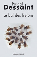 Le Bal Des Frelons (2011) De Pascal Dessaint - Andere & Zonder Classificatie