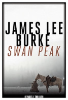 Swan Peak (2012) De James Lee Burke - Andere & Zonder Classificatie