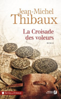 La Croisade Des Voleurs (2015) De Jean-Michel Thibaux - Storici