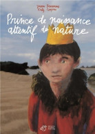 Prince De Naissance, Attentif De Nature (2004) De Jeanne Benameur - Andere & Zonder Classificatie