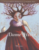 Dame Hiver : Un Conte Des Frères Grimm (2003) De Jacob Grimm - Sonstige & Ohne Zuordnung
