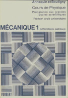 Cours De Sciences Physique Mécanique 1 (1972) De R. Annequin - 18+ Years Old