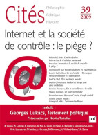 Cités 2009 N°39 : Internet Et Société De Contrôle : Le Piège ? (2009) De Collectif - Non Classificati