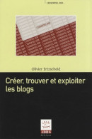Créer Trouver Et Exploiter Les Blogs (2008) De Olivier Ertzscheid - Autres & Non Classés