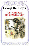 Un Mariage De Convenance (1981) De Georgette Heyer - Romantiek