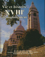 Vie Et Histoire Du XVIIIe Arrondissement De Paris (1999) De P. De Lagarde - Altri & Non Classificati