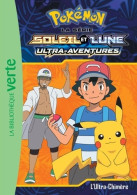 Pokémon Soleil Et Lune 11 - L'Ultra-Chimère (2018) De Pokémon - Sonstige & Ohne Zuordnung