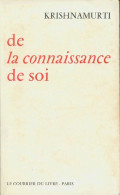 De La Connaissance De Soi (1967) De Krishmamurti - Sonstige & Ohne Zuordnung