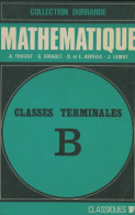 Mathématique Terminales B (1975) De Collectif - 12-18 Years Old