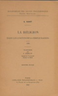La Religion Dans Les Limites De La Simple Raison (1952) De Emmanuel Kant - Psicología/Filosofía