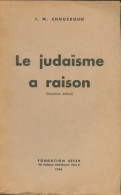 Le Judaïsme A Raison (1956) De I.-M. Choucroun - Godsdienst