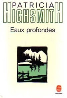 Eaux Profondes (1991) De Patricia Highsmith - Sonstige & Ohne Zuordnung