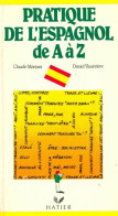 Pratique De L'espagnol De A à Z (1992) De Daniel Vassivière - Autres & Non Classés
