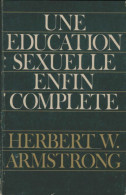 Une éducation Sexuelle Enfin Complète (1981) De Herbert W. Armstrong - Gezondheid