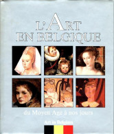 L'Art En Belgique Du Moyen Age à Nos Jours (1986) De Colette Souillard - Art