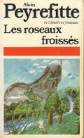 Les Roseaux Froissés (1985) De Alain Peyrefitte - Sonstige & Ohne Zuordnung