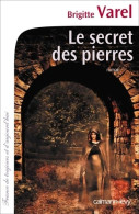 Le Secret Des Pierres (2012) De Brigitte Varel - Andere & Zonder Classificatie