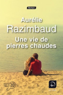 Une Vie De Pierres Chaudes (2019) De Aurélie Razimbaud - Autres & Non Classés