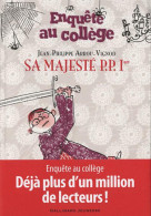 Enquête Au Collège Tome VII : Sa Majesté P.P. Ier (2012) De Jean-Philippe Arrou-Vignod - Autres & Non Classés