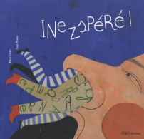 Inezspéré ! (2007) De Paco Liván - Other & Unclassified