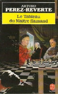 Le Tableau Du Maître Flamand (1994) De Arturo Pérez-Reverte - Altri & Non Classificati