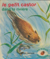 Le Petit Castor Dans La Rivière (1973) De Romain Simon - Andere & Zonder Classificatie