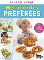 Mes Recettes Preferees (2012) De Annabel Karmel - Otros & Sin Clasificación