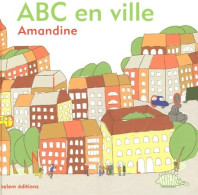 ABC En Ville (2005) De Amandine - Altri & Non Classificati