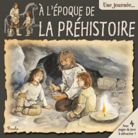 Une Journée... A L'époque De La Préhistoire (2014) De Piccolia - Other & Unclassified