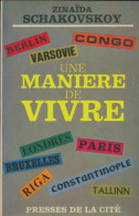 Une Manière De Vivre (1965) De Zinaïda Schakovsky - Sonstige & Ohne Zuordnung