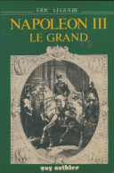 Napoleon III Le Grand (1978) De Eric Leguèbe - Geschichte