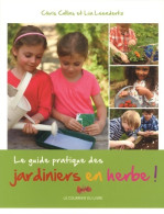 Le Guide Pratique Des Jardiniers En Herbe (2013) De Chris Collins - Jardinage