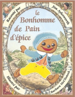 Le Bonhomme De Pain D'épice (2008) De Jim Aylesworth - Autres & Non Classés