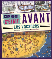 Comment C'était Avant : Les Vacances (2008) De Nathalie Weil - Otros & Sin Clasificación