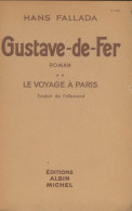 Gustave-de-fer Tome II : Le Voyage à Paris (1943) De Hans Fallada - Andere & Zonder Classificatie