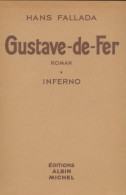 Gustave-de-fer Tome I : Inferno (1943) De Hans Fallada - Other & Unclassified