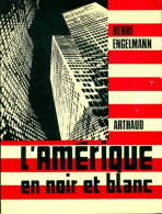 L'Amérique En Noir Et Blanc (1973) De Henri Engelmann - Wissenschaft