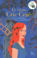 Le Vieux Cric Crac (2013) De Muriel Bloch - Sonstige & Ohne Zuordnung