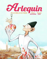 Arlequin Ou Les Oreilles De Venise (2012) De Mayalen Goust - Altri & Non Classificati