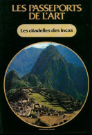 Les Citadelles Des Incas (1986) De Collectif - Tourisme