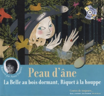 Peau D'Âne - La Belle Au Bois Dormant - Riquet à La Houppe [Livre + CD] (2009) De Charles Perrault - Sonstige & Ohne Zuordnung